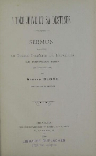 L' idée juive et sa destinée : sermon prononcé au Temple israélite de Bruxelles le Kippour 5667 (29 septembre 1906)